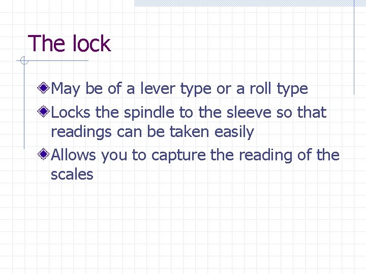 The lock May be of a lever type or a roll type Locks the The lock May be of a lever type or a roll type Locks the