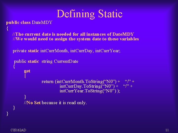 Defining Static public class Date. MDY { //The current date is needed for all Defining Static public class Date. MDY { //The current date is needed for all
