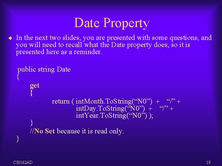 Date Property ¨ In the next two slides, you are presented with some questions, Date Property ¨ In the next two slides, you are presented with some questions,