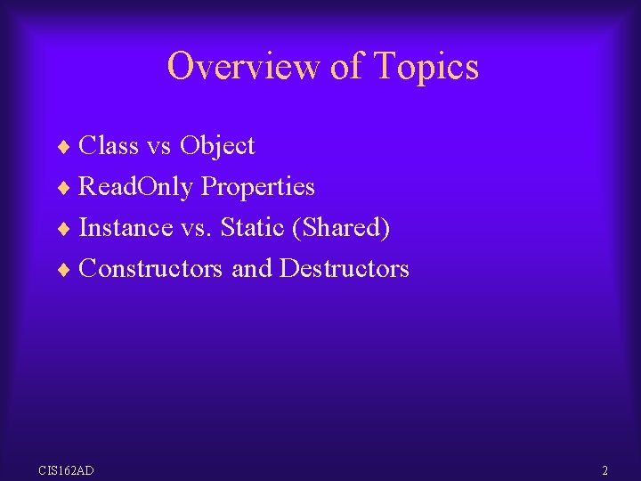 Overview of Topics ¨ Class vs Object ¨ Read. Only Properties ¨ Instance vs. Overview of Topics ¨ Class vs Object ¨ Read. Only Properties ¨ Instance vs.