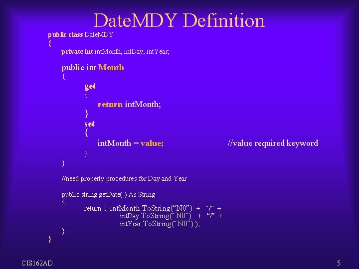 Date. MDY Definition public class Date. MDY { private int. Month, int. Day, int. Date. MDY Definition public class Date. MDY { private int. Month, int. Day, int.