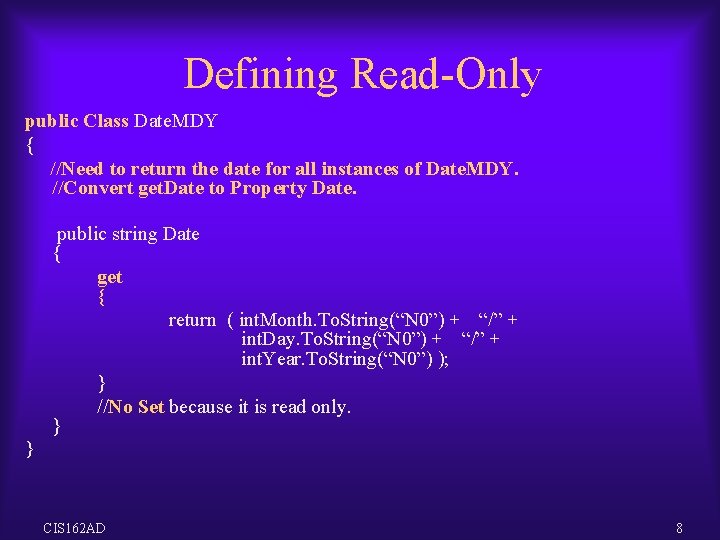 Defining Read-Only public Class Date. MDY { //Need to return the date for all Defining Read-Only public Class Date. MDY { //Need to return the date for all