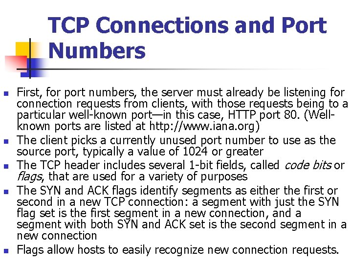 TCP Connections and Port Numbers n n n First, for port numbers, the server