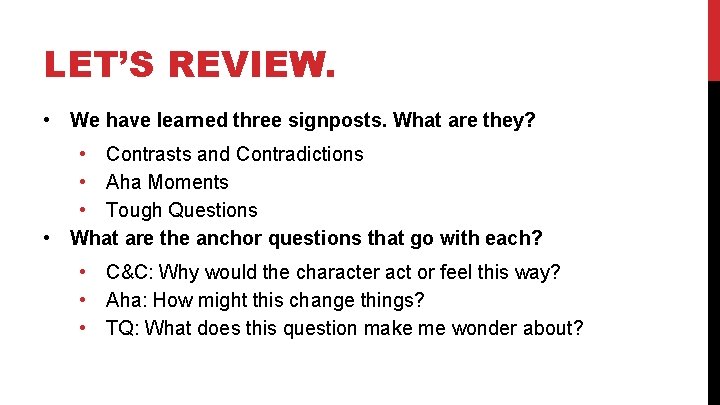 LET’S REVIEW. • We have learned three signposts. What are they? • Contrasts and LET’S REVIEW. • We have learned three signposts. What are they? • Contrasts and