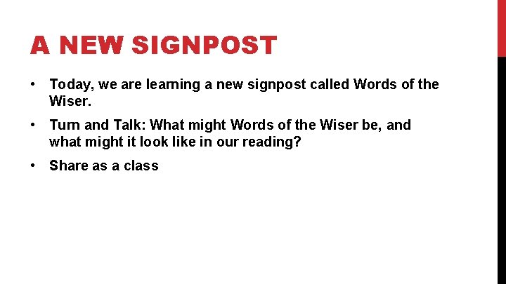 A NEW SIGNPOST • Today, we are learning a new signpost called Words of A NEW SIGNPOST • Today, we are learning a new signpost called Words of