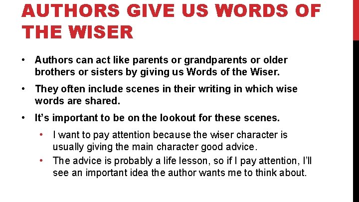 AUTHORS GIVE US WORDS OF THE WISER • Authors can act like parents or AUTHORS GIVE US WORDS OF THE WISER • Authors can act like parents or
