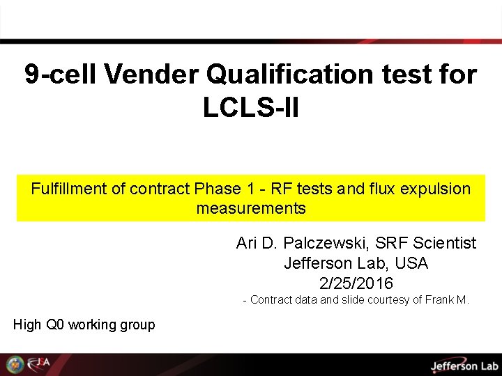 9 -cell Vender Qualification test for LCLS-II Fulfillment of contract Phase 1 - RF