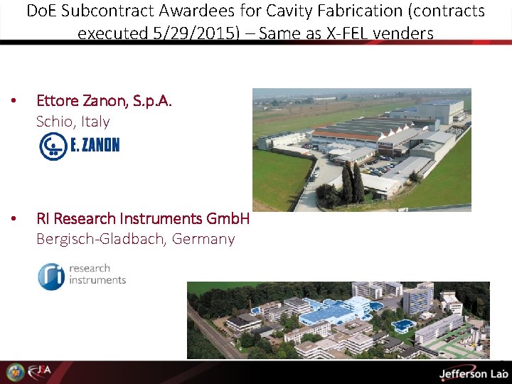 Do. E Subcontract Awardees for Cavity Fabrication (contracts executed 5/29/2015) – Same as X-FEL