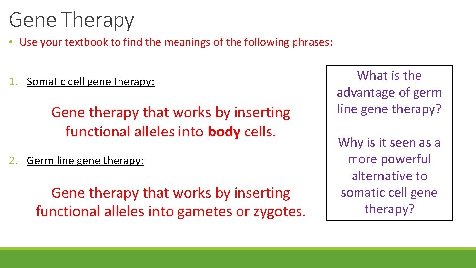 Gene Therapy • Use your textbook to find the meanings of the following phrases: