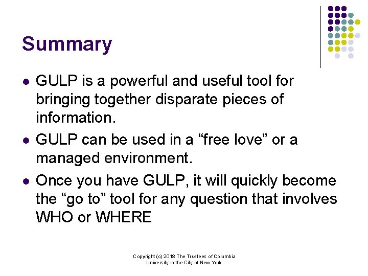 Summary l l l GULP is a powerful and useful tool for bringing together