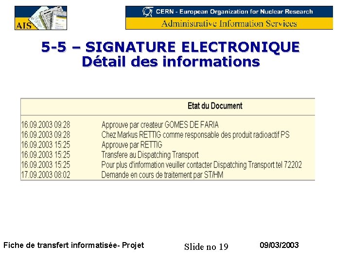 5 -5 – SIGNATURE ELECTRONIQUE Détail des informations Fiche de transfert informatisée- Projet Slide