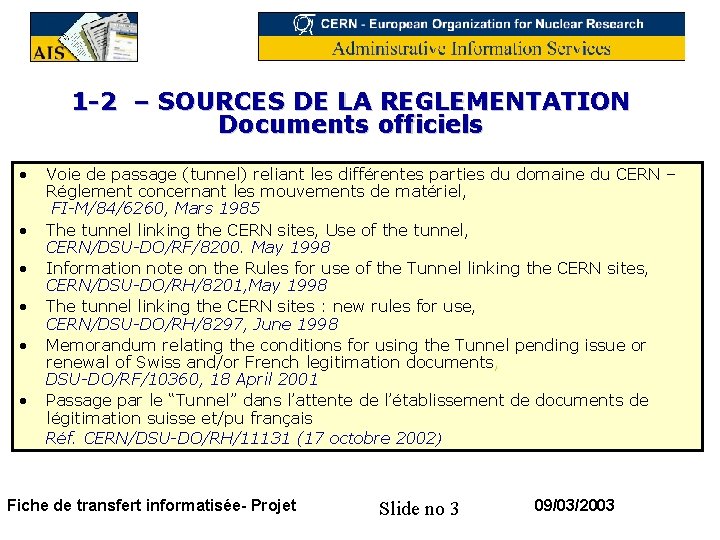 1 -2 – SOURCES DE LA REGLEMENTATION Documents officiels • • • Voie de