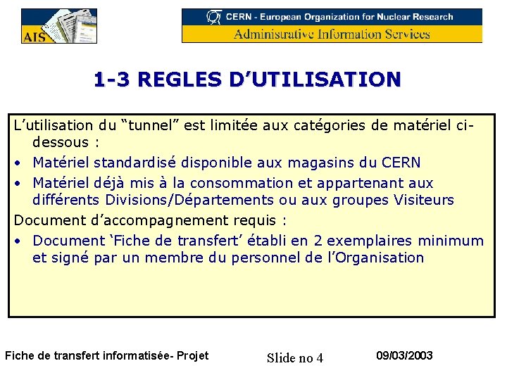 1 -3 REGLES D’UTILISATION L’utilisation du “tunnel” est limitée aux catégories de matériel cidessous