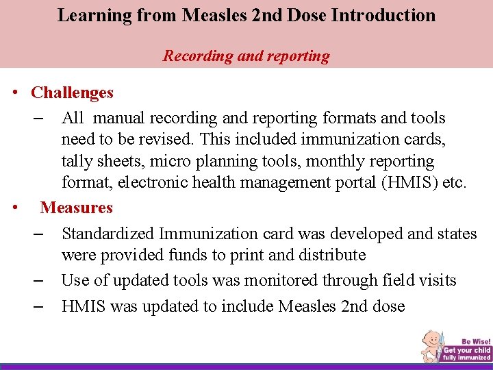Learning from Measles 2 nd Dose Introduction Recording and reporting • Challenges – All