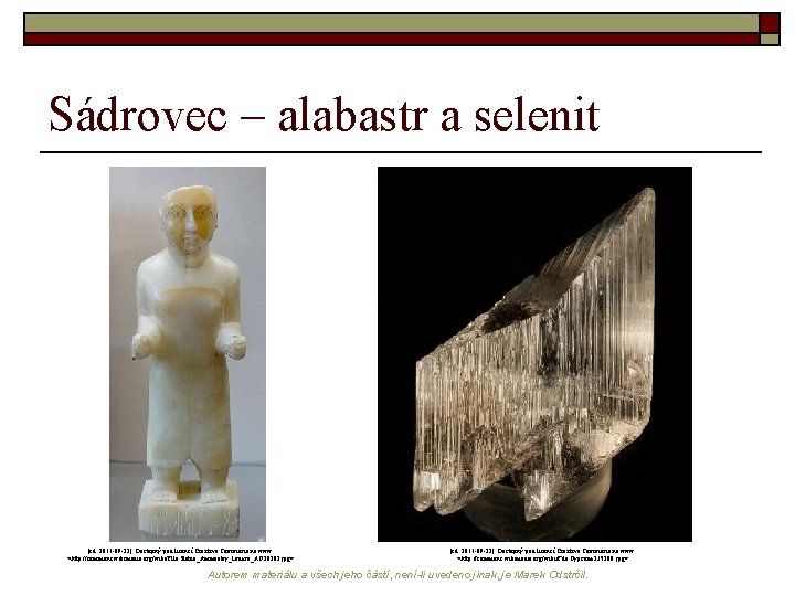 Sádrovec – alabastr a selenit [cit. 2011 -09 -22]. Dostupný pod licencí Creative Commons