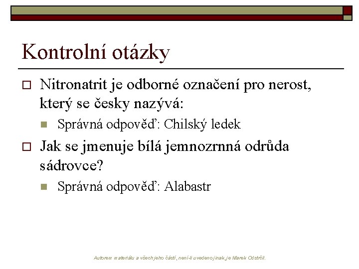 Kontrolní otázky o Nitronatrit je odborné označení pro nerost, který se česky nazývá: n