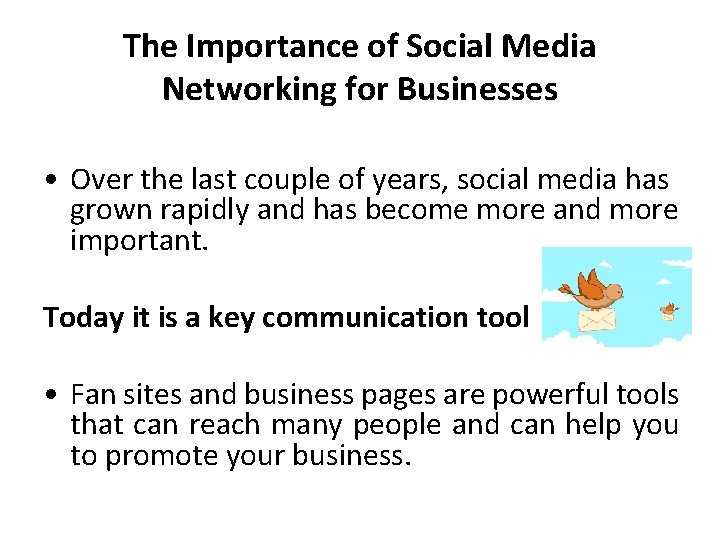 The Importance of Social Media Networking for Businesses • Over the last couple of The Importance of Social Media Networking for Businesses • Over the last couple of