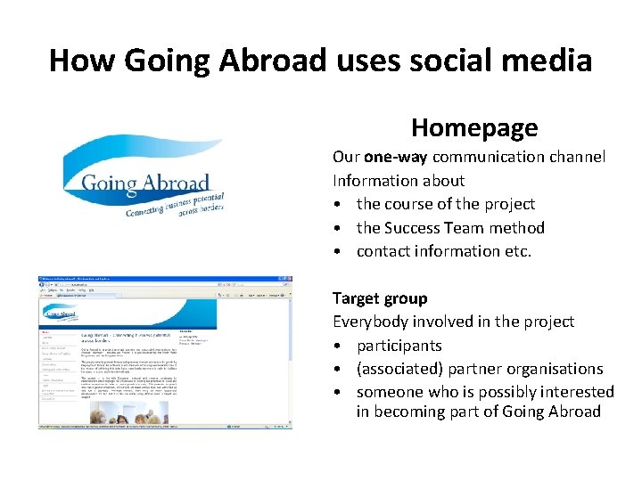 How Going Abroad uses social media Homepage Our one-way communication channel Information about • How Going Abroad uses social media Homepage Our one-way communication channel Information about •