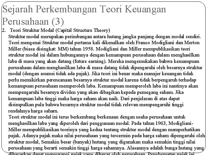 Sejarah Perkembangan Teori Keuangan Perusahaan (3) 2. Teori Struktur Modal (Capital Structure Theory) Struktur