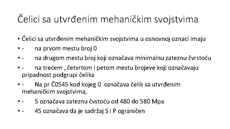 Čelici sa utvrđenim mehaničkim svojstvima • Čelici sa utvrđenim mehaničkim svojstvima u osnovnoj oznaci