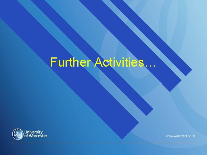 Further Activities… 