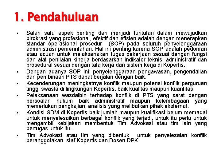 1. Pendahuluan § § § Salah satu aspek penting dan menjadi tuntutan dalam mewujudkan