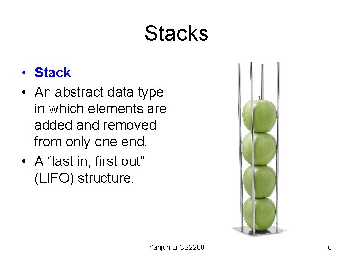 Stacks • Stack • An abstract data type in which elements are added and