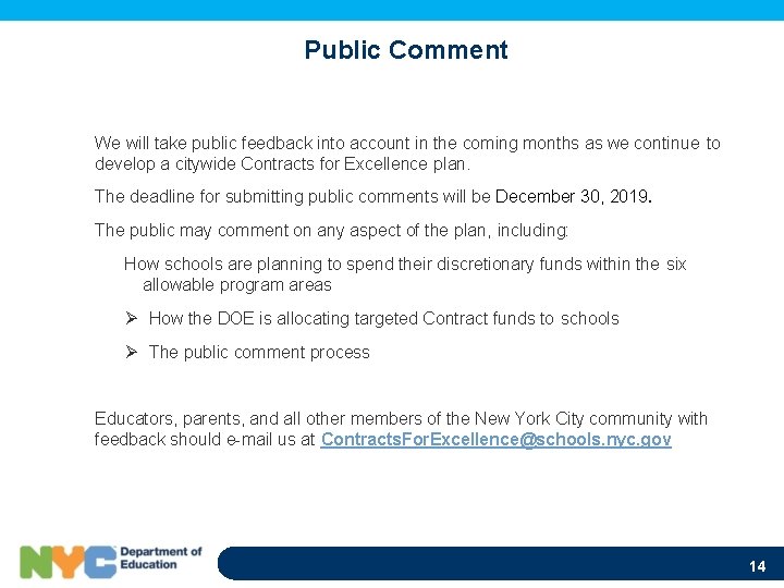 Public Comment We will take public feedback into account in the coming months as