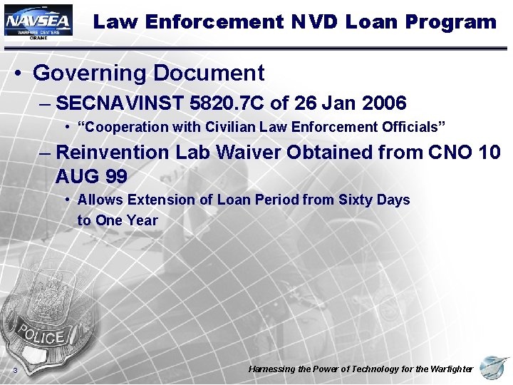Law Enforcement NVD Loan Program • Governing Document – SECNAVINST 5820. 7 C of