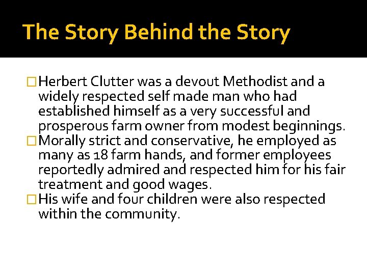 The Story Behind the Story �Herbert Clutter was a devout Methodist and a widely