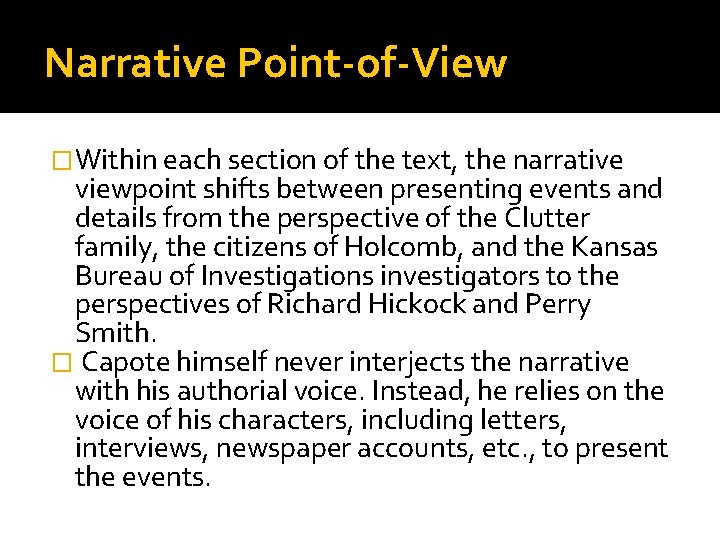 Narrative Point-of-View �Within each section of the text, the narrative viewpoint shifts between presenting