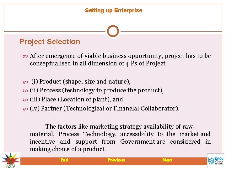 Setting up Enterprise Project Selection After emergence of viable business opportunity, project has to