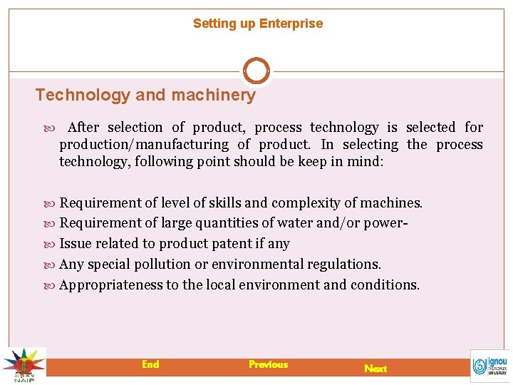 Setting up Enterprise Technology and machinery After selection of product, process technology is selected