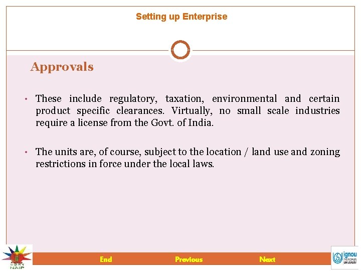 Setting up Enterprise Approvals • These include regulatory, taxation, environmental and certain product specific