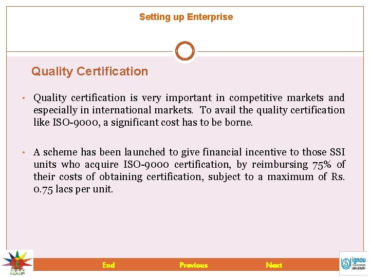 Setting up Enterprise Quality Certification • Quality certification is very important in competitive markets