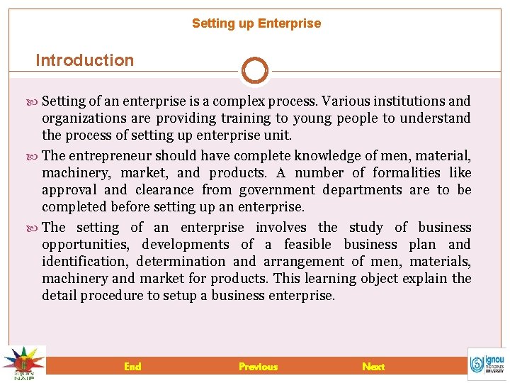 Setting up Enterprise Introduction Setting of an enterprise is a complex process. Various institutions