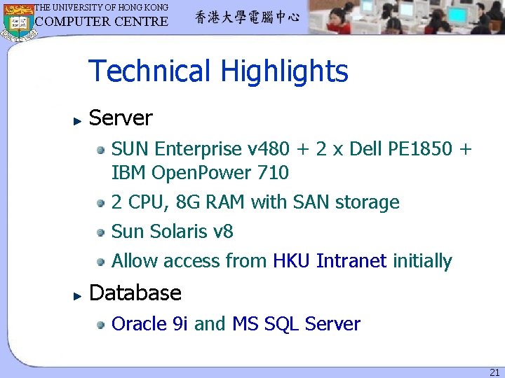 THE UNIVERSITY OF HONG KONG COMPUTER CENTRE Technical Highlights Server SUN Enterprise v 480