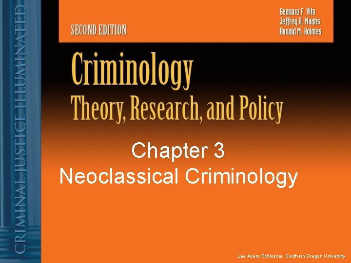 Chapter 3 Neoclassical Criminology Lee Ayers-Schlosser, Southern Oregon University 