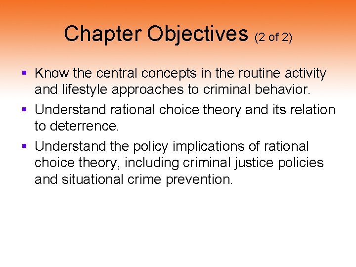 Chapter Objectives (2 of 2) § Know the central concepts in the routine activity