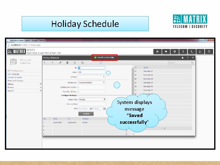 Holiday Schedule System displays message “Saved successfully” 