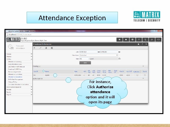 Attendance Exception For instance, Click Authorize attendance option and it will open its page