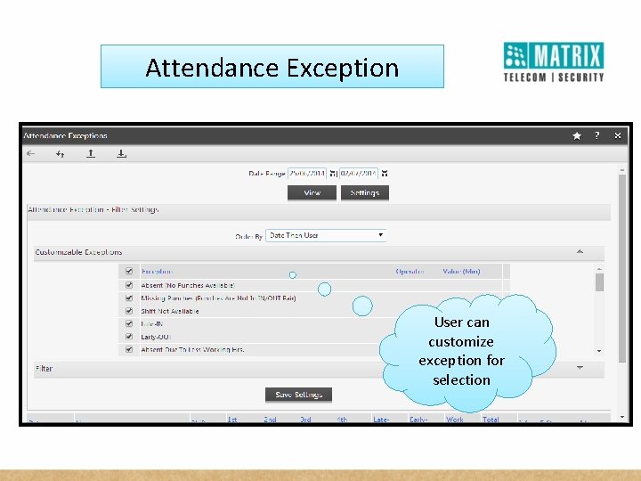 Attendance Exception User can customize exception for selection 