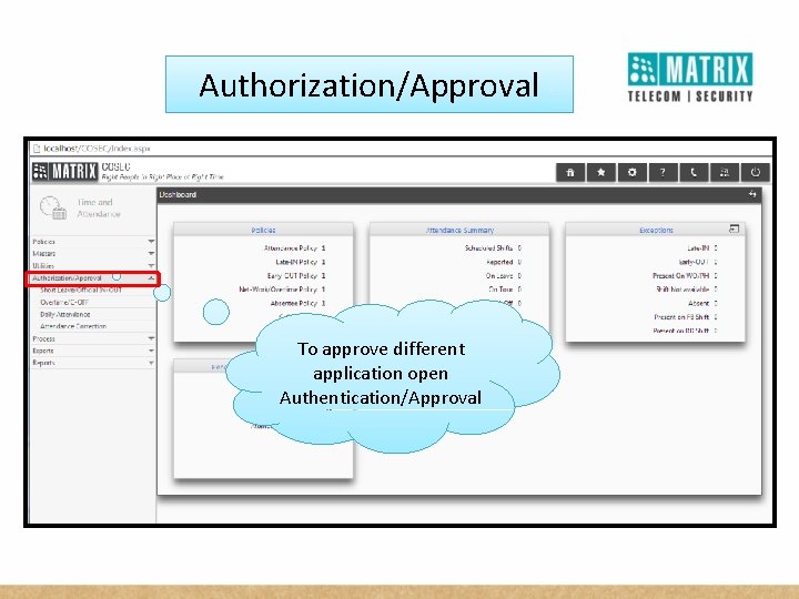 Authorization/Approval To approve different application open Authentication/Approval 