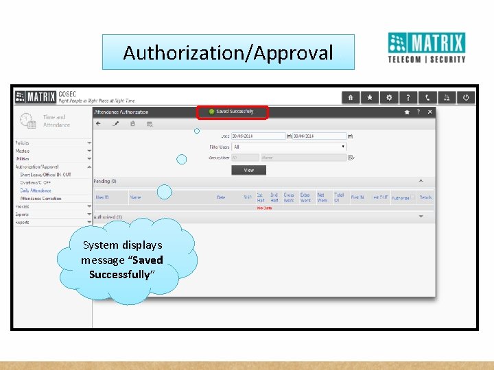 Authorization/Approval System displays message “Saved Successfully” 