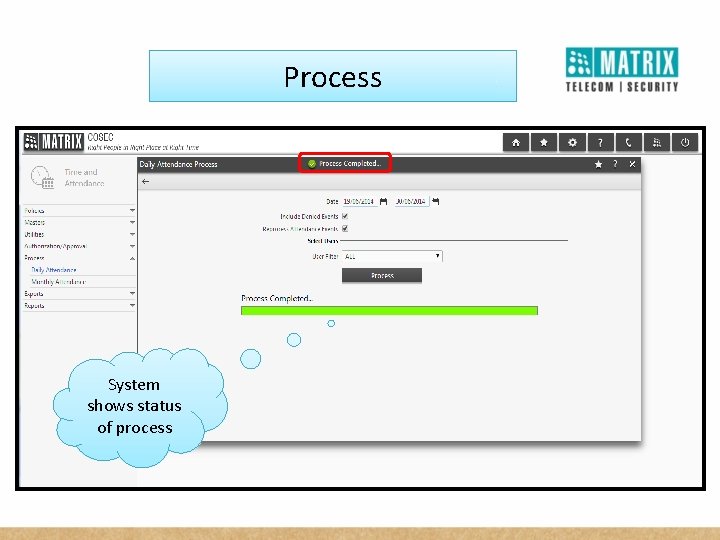 Process System shows status of process 