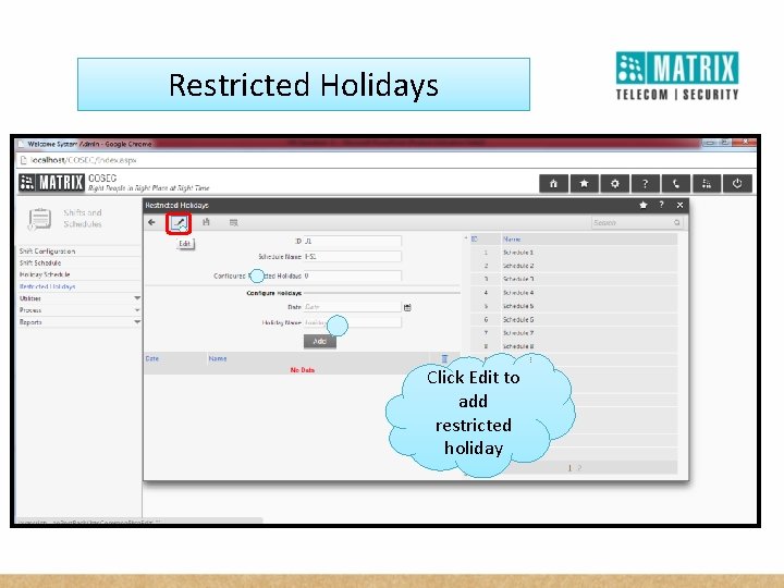 Restricted Holidays Click Edit to add restricted holiday 