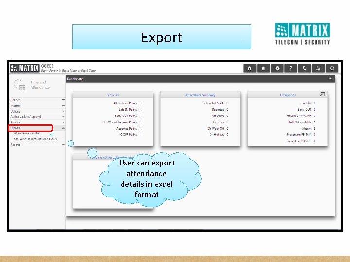Export User can export attendance details in excel format 