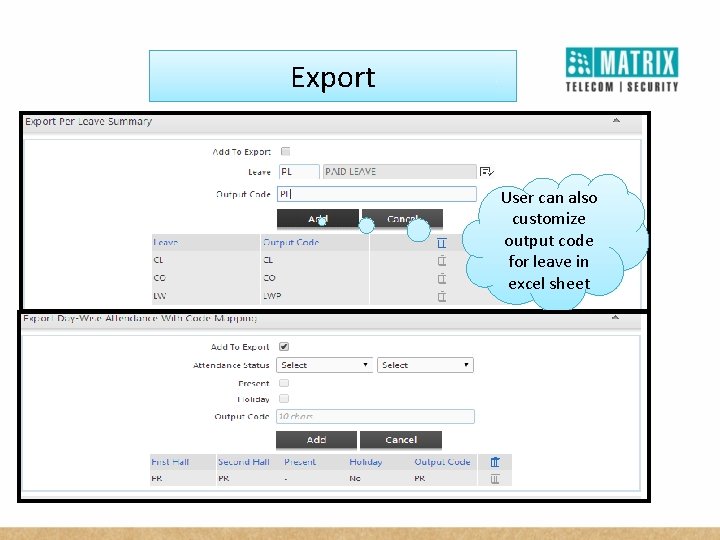 Export User can also customize output code for leave in excel sheet 