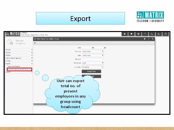Export User can export total no. of present employees in any group using headcount