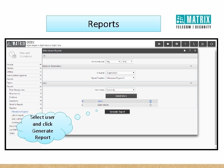 Reports Select user and click Generate Report 